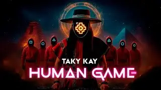 Taky Kay &ndash; Human Game | Inspired by Squid Game | (Official Audio)