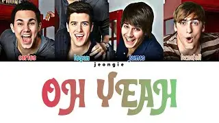 Big Time Rush - Oh Yeah (Color Coded - Lyric)