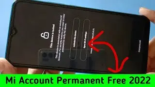 All Mi Account Bypass FREE Without Credit Miui 12/13 Android 10/11 Mi Account Remove New Method 2022