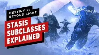 Destiny 2: Beyond Light- Stasis Subclasses Explained