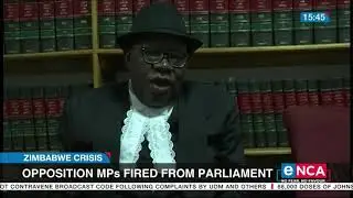 Zimbabwe crisis | Opposition MPs fired from Parliament