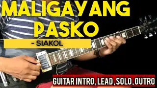 MALIGAYANG PASKO - SIAKOL FULL GUITAR TUTORIAL WITH TABS