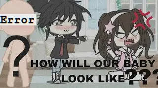 I WANT A BABY PRANK!!! (gacha life)