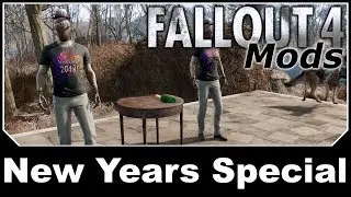 Fallout 4 Mods - New Years Special