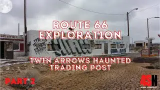Exploring Route 66: Twin Arrows Abandoned Trading Post (3AM Challenge) **CREEPY**
