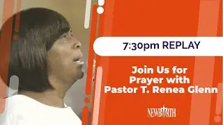 REPLAY: Join Us for Prayer with Pastor T. Renea Glenn