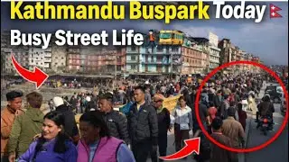 Kathmandu Buspark Today 🇳🇵 | Busy Street Life Vlog