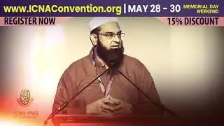 Imam Jawad Ahmed | ICNA-MAS Convention | May 28-30 | Baltimore, MD