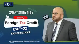 CAF 2 | Foreign Tax Credit | Zahid Qavi