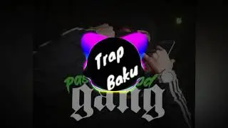 Paster X OD - GANG_Baku Trap