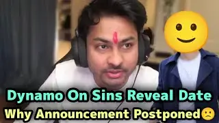 Dynamo Reply HYDRA Sins Reveal Date😍 Why Announcement Postponed🙁