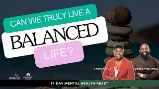Balance vs. Equilibrium which is Better?  | 14 Day Mental Health Reset