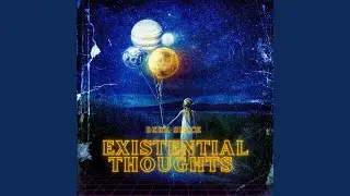 Existential Thoughts