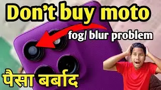 Moto edge 60 pro camera coting problem 😭 INR 30000 का चुना लग गया 😭