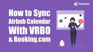 How to Sync your Airbnb Calendar with VRBO & Booking.com?