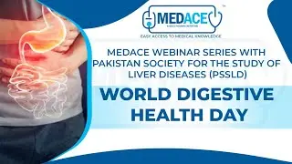 World Digestive Health Day - Pakistan Society For The Study Of Liver Diseases (PSSLD)