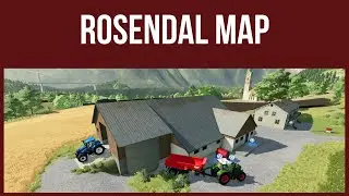 ROSENDAL MAP &ndash; First Look & Map Tour &ndash; Farming Simulator 22