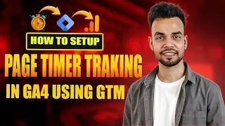 How to Setup Page Timer Tracking in Google Analytics 4 Using Google Tag Manager