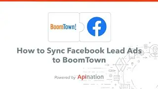 How To Sync Facebook Lead Ads to BoomTown &mdash; Leads Are Added Automatically