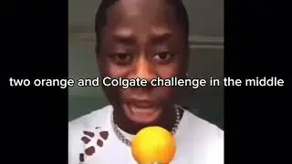 two orange and Colgate challenge in the middle [YTP]