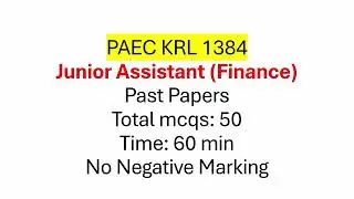 PAEC KRL HR1384 Junior Assistant (Finance) | Past Papers + Solved MCQs