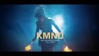 #Lnn #DipAparis                                  DIP DOUNDOU GUISS - KMND FEAT LEFA (officiel video)