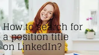 How to search for a position title on LinkedIn?
