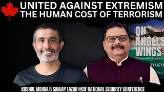 'The Human Cost of Terrorism'-Kushal Mehra & Sanjay Lazar@CIF's United Against Terrorism Conference
