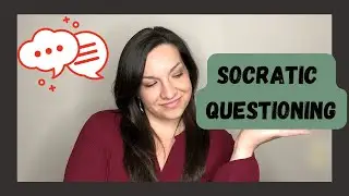 How To Calm Anxiety (Part 2) &ndash; Socratic Questioning