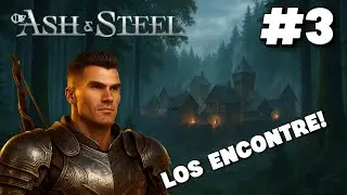 🔴EN BUSCA DE LOS LIBEROS! | Of Ash and Steel #3