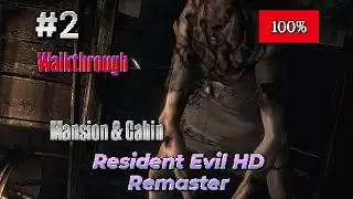 Resident Evil HD Remaster - Mansion & Cabin (100%) Walkthrough Part 2