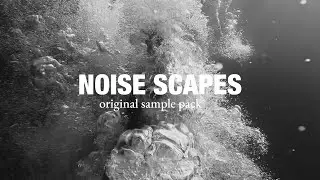 25 Original Noise Scape Samples #noisescapes #samples