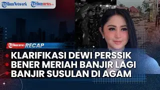 🔴LIVE: Dewi Perssik Klarifikasi soal Komentarnya yang Kontroversi | Banjir Susulan di Agam