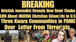BREAKING: U.K Journalist EXPOSES How Remi Tinubu LIED About NIGERIA Christian G&euml;n&oslash;cīde in U.S.