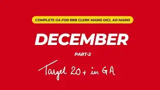 December CA - Part 2 for RRB Clerk Mains 2025 OICL AO Mains 2025
