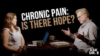 What Does The Bible Say About Chronic Pain? | Ask Dr. E