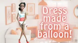 Doll dress made from a balloon #barbie #dollfashion