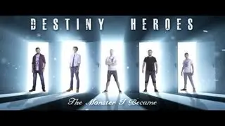 Destiny Heroes (The Band) - The Monster (Official Music Video) [2013] M/V