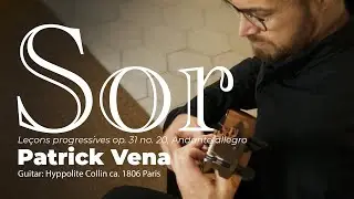 F.Sor: 24 Le&ccedil;ons progressives Op.31 no.20, Andante allegro | Hyppolite Collin ca.1806 | Patrick Vena