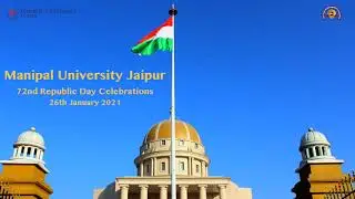 72nd Republic Day Celebrations I 26th January 2021 I Manipal University Jaipur