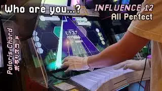 [ポラリスコード / Polaris Chord]  Who are you...? │ INFLUENCE 12 ALL PERFECT