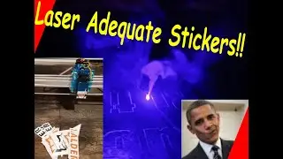 How to Laser the World's Greatest DIY Stickers!!