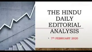 The Hindu Daily Editorial Analysis // 7th February 2020
