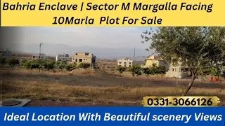 Prime 10 Marla Margalla Facing Plot For Sale | Bahria Enclave Sector M Islamabad