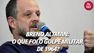 Breno Altman: o que foi o golpe militar de 1964?