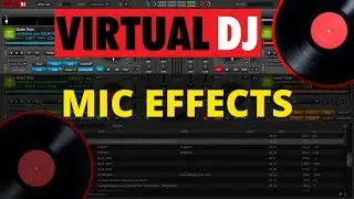 VirtualDJ 2023: How to Apply Effects to Mic 🎤🎙️ (Mic FX) [Part 2]