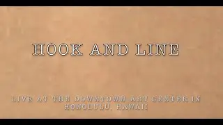 Hook and Line -  Live at the Downtown Art Center - 11/04/2022