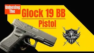 Unboxing  The GLOCK G19 Gen 3 .177 BB Pistol