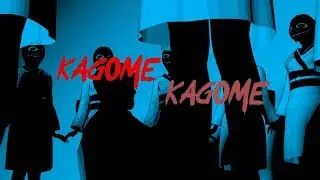 Kagome Kagome (Creepypasta en Español)