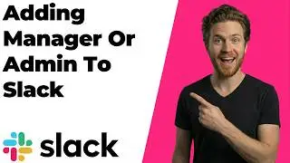 How To Add Manager Or Admin To Slack Channel (2026 Easy Guide)